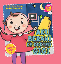 Image of Aku Berani Ke Dokter Gigi