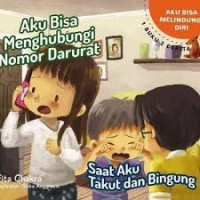 Image of Aku Bisa Menghubungi Nomor Darurat Saat Aku Takut dan Bingung