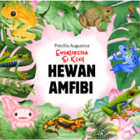 Image of Ensiklopedia Si Kecil Hewan Amfibi