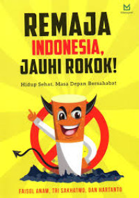 Image of Remaja Indonesia, Jauhi Rokok !